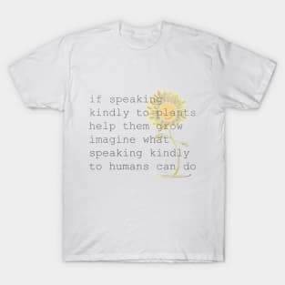 Speak with kindness T-Shirt